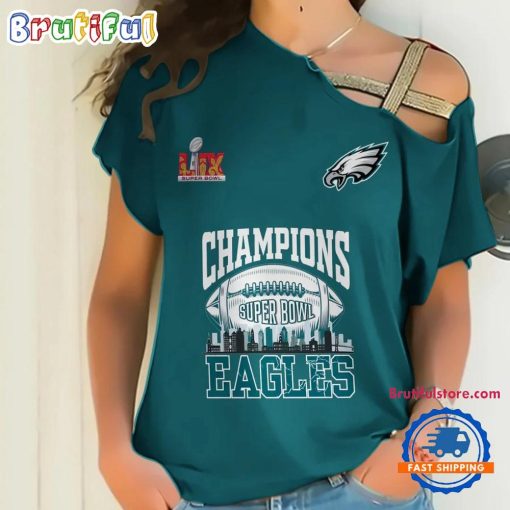 NFL Philadelphia Eagles SUPER BOWL LIX CHAMPIONS 2025 One Shoulder T-Shirt